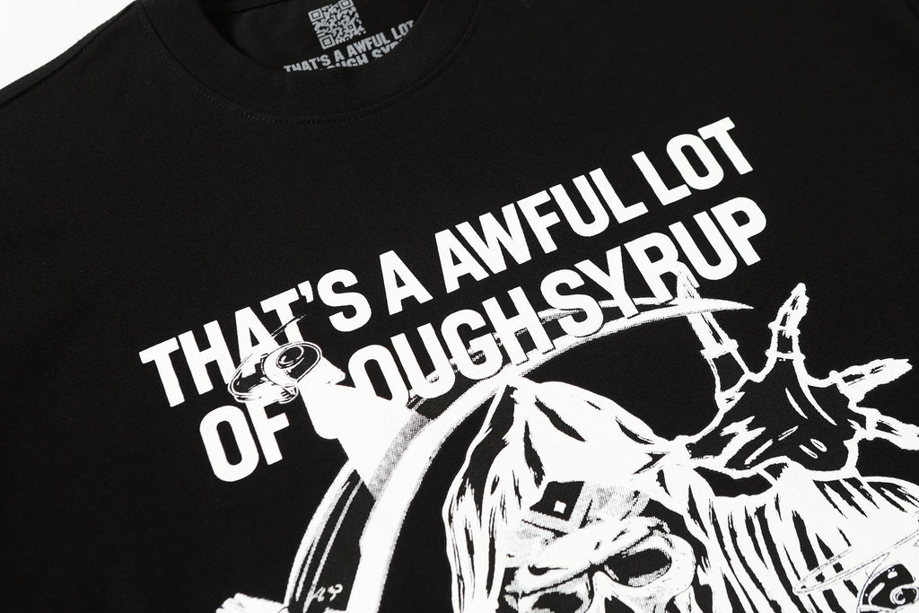 THAT'S A AWFUL LOT OF COUGH SYRUP Front & Back Graphic T-Shirt